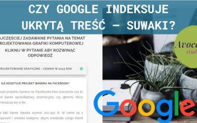 Czy Google Indeksuje ukrytą TREŚĆ – Suwaki?